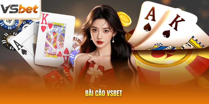 Bài Cào VSBET Giải Trí Với Đa Trò Chơi Quen Thuộc, Hấp Dẫn