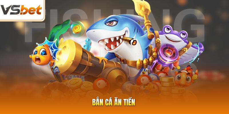 Bắn Cá Ăn Tiền VSBET| Cập Nhật Hệ Sinh Thái Biển Đầy Hấp Dẫn