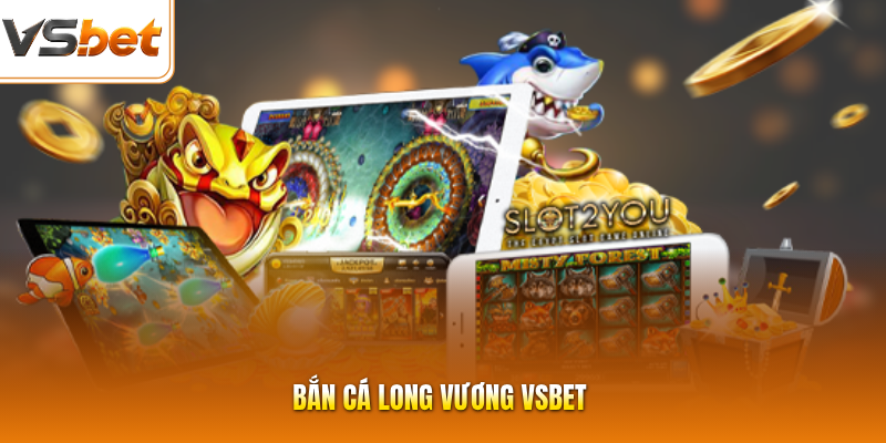 Bắn Cá Long Vương - Truy Tìm Kho Báu Đại Dương Trị Giá 1 Tỷ