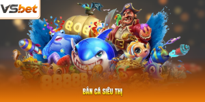 Bắn Cá Siêu Thị - Ra Mắt Game Săn Boss Đại Dương Siêu Thú Vị