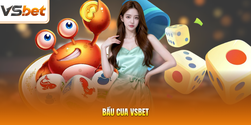 Bầu Cua VSBET | Tận Hưởng Trò Chơi Truyền Thống Đầy May Mắn
