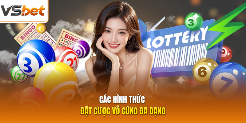 Các hình thức đặt cược vô cùng đa dạng