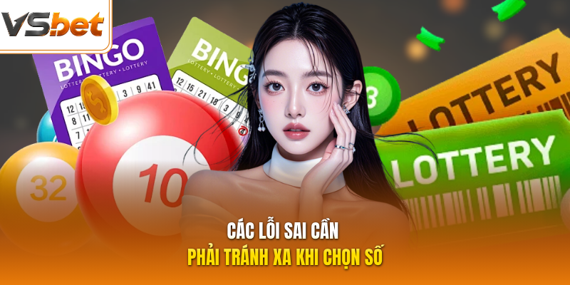 Các lỗi sai cần phải tránh xa khi chọn số