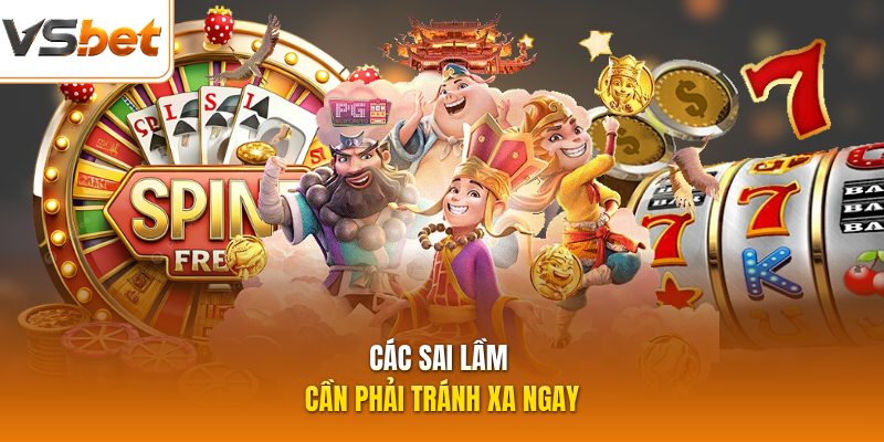 Các sai lầm cần phải tránh xa ngay