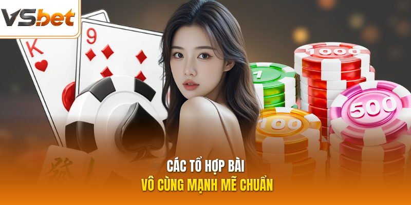 Các tổ hợp bài vô cùng mạnh mẽ chuẩn