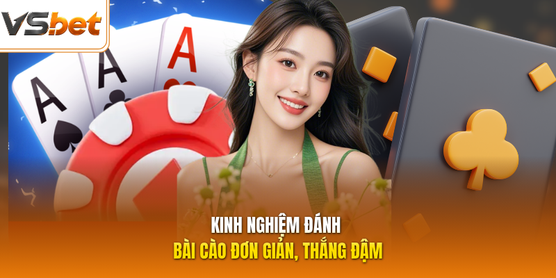 Kinh nghiệm đánh bài cào đơn giản, thắng đậm