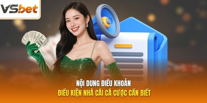 Nội dung điều khoản điều kiện nhà cái cá cược cần biết