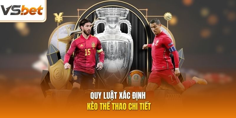 Quy luật xác định kèo thể thao chi tiết