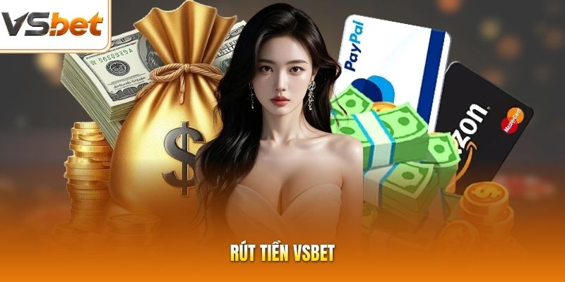 Rút Tiền VSBET | Thao Tác Đổi Thưởng Thành Nhanh, An Toàn