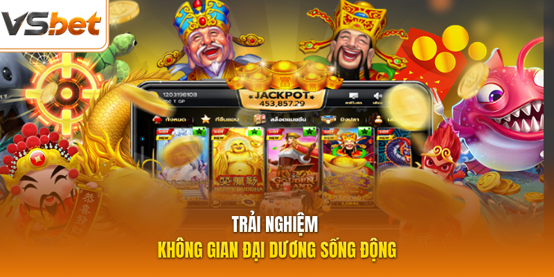 Trải nghiệm không gian đại dương sống động